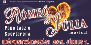 Rómeó és Júlia musical 2024. Papp László Budapest Sportaréna, Online jegyvásárlás