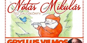 Gryllus Vilmos Mikulás koncert 2024. Nótás Mikulás műsor és online jegyvásárlás