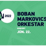 Boban Marković koncert 2022. Szegedi Szabadtéri Játékok, online jegyvásárlás