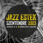 Jazz Estek Szentendre 2023. Mondj igent a jazzre, fesztivál a Barcsay udvarban!