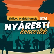 Siófoki Nyári Zenei Estek 2024. Nyáresti koncertek a Hajóállomáson
