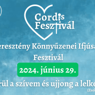 Cordis Fesztivál 2024. Keresztény Könnyűzenei Ifjúsági Fesztivál Bicske