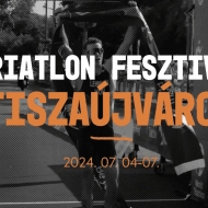 Triatlon Fesztivál Tiszaújváros 2024