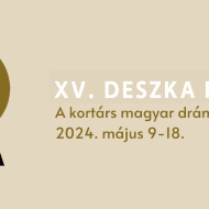 Deszka Fesztivál 2024 Debrecen. A kortárs magyar dráma ünnepe