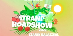 Strand Roadshow Komárom 2022. Jókedv, mozgás, egészség, vár a Brigetio Gyógyfürdő!