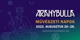 Aranybulla Művészeti Napok 2022 Székesfehérvár