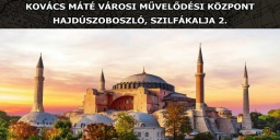 Világkóstoló Hajdúszoboszló, képzeletbeli kalandozás Isztambul varázslatos tájain