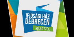 Ifjúsági Ház Debrecen programok 2022