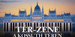 Térzene program Budapest 2022. Tér - Zene ingyenes szabadtéri koncertek a Kossuth téren