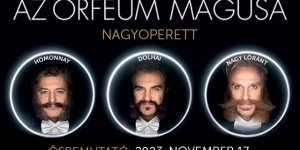 Az Orfeum mágusa 2024. Operett előadások, online jegyvásárlás