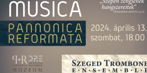 Pápai koncertek 2024. Musica Pannonica Reformata koncertsorozat