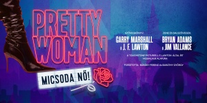 Pretty Woman színház 2024. Micsoda nő! előadások a Madách Színházban, online jegyvásárlás