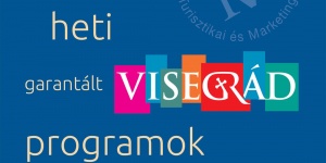 Heti garantált programok Visegrádon 2024