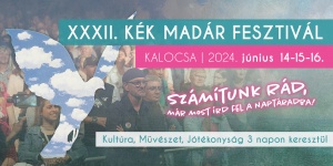 Kék Madár Fesztivál 2024 Kalocsa