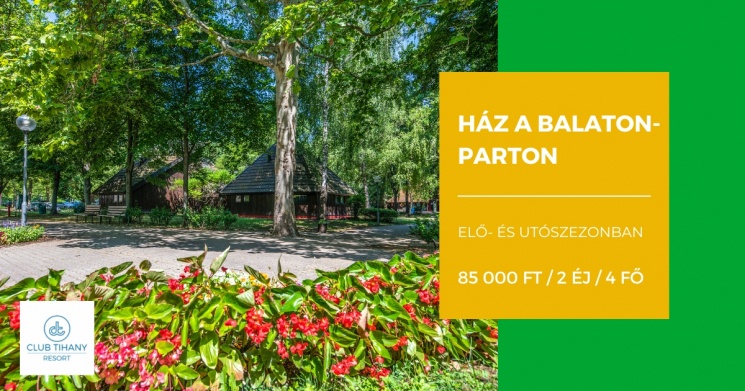 Balatoni bungalók családoknak, baráti társaságoknak a közvetlen vízparti Club Tihany Üdülőfaluban