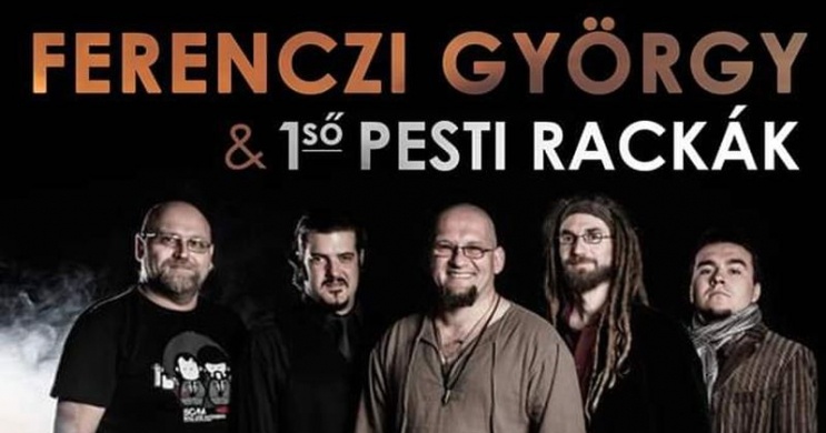 Ferenczi György és az Első Pesti Rackák koncert 2023