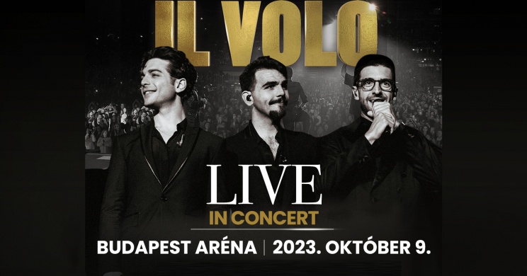 Il Volo koncert 2023. Online jegyvásárlás