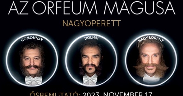 Az Orfeum mágusa 2024. Operett előadások, online jegyvásárlás