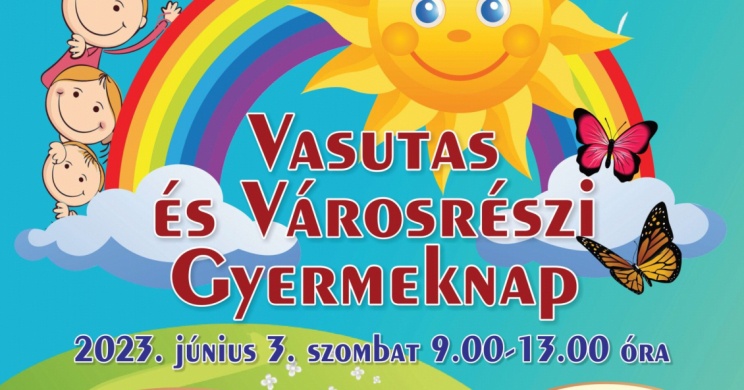 Vasutas és Városrészi Gyermeknap Debrecen 2023