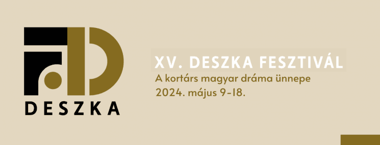 Deszka Fesztivál 2024 Debrecen. A kortárs magyar dráma ünnepe