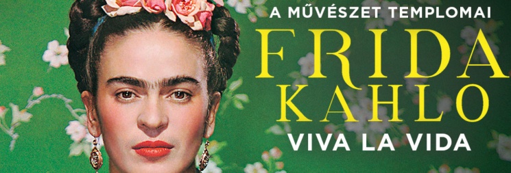 Frida Kahlo: Viva la Vida, filmvetítés a Várkert Bazárban