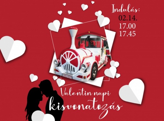 Valentin-nap Székesfehérvár - Romantikus Valentin-napi kisvonatozás