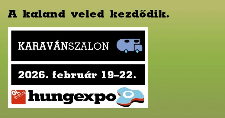Karaván Szalon Budapest 2026. Hungexpo Budapest Kongresszusi és Kiállítási Központ