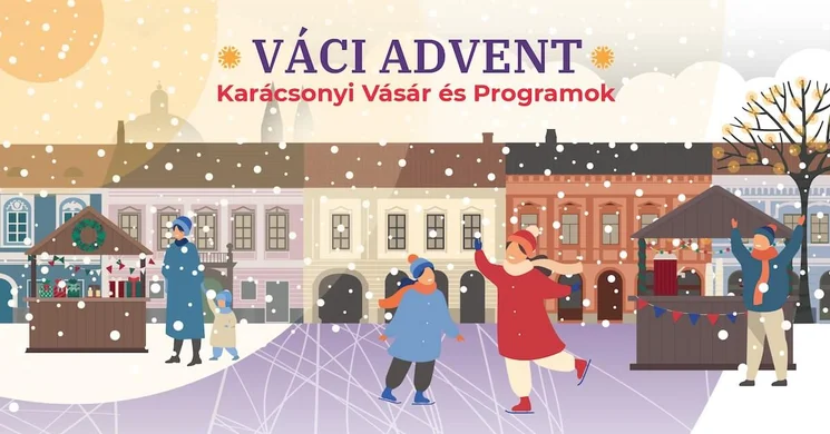 Váci Advent 2025. Karácsonyi vásár és programok