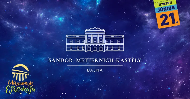 Múzeumok Éjszakája Bajna 2025