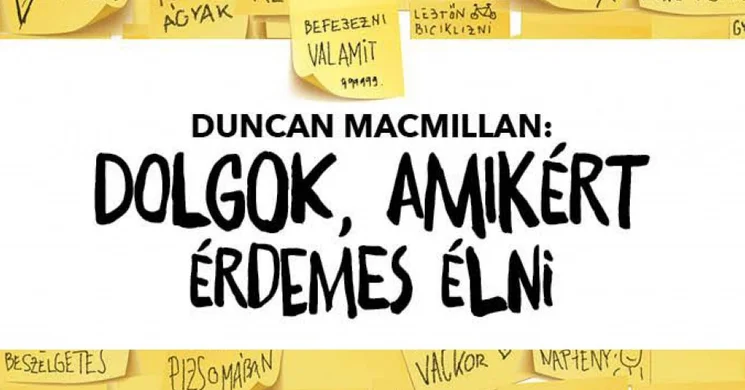 Dolgok, amikért érdemes élni előadások 2025. Online jegyvásárlás