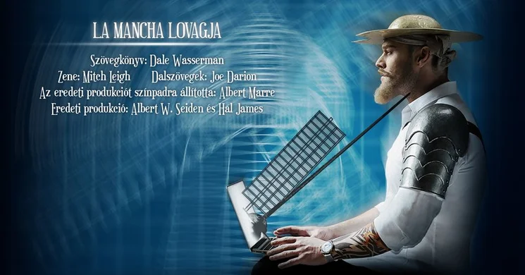 La Mancha lovagja 2025. Előadások a Budapesti Operettszínházban, online jegyvásárlás