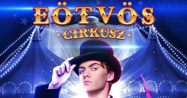 Eötvös Cirkusz előadások. Online jegyvásárlás