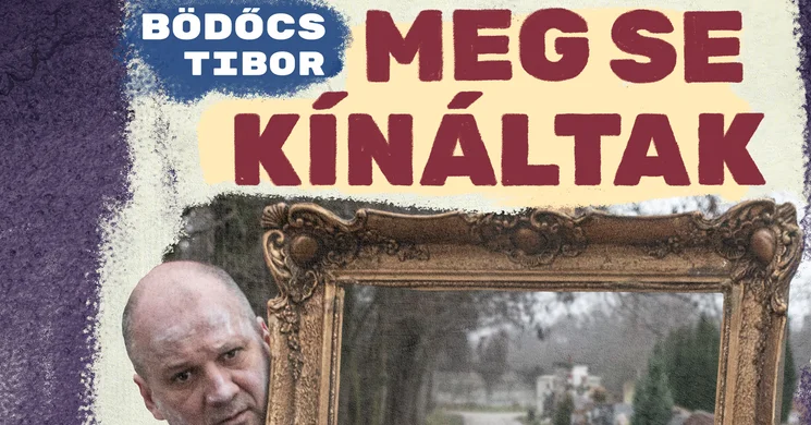 Meg se kínáltak - színházi előadás 2026. Online jegyvásárlás