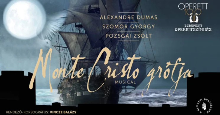 Monte Cristo Grófja Operettszínház 2026. Előadások, online jegyvásárlás