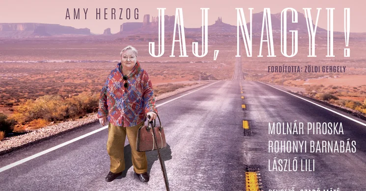 Amy Herzog: Jaj, nagyi! 2026. Vígjáték Molnár Piroskával, online jegyvásárlás