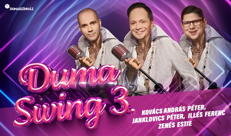 Duma Swing, Kovács András Péter, Janklovics Péter és Illés Ferenc jazz-up comedy Dumaszínház estje