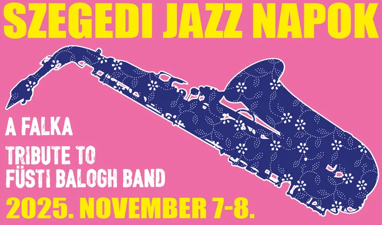 Szegedi Jazz Napok 2025. Online jegyvásárlás