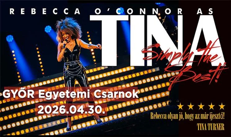 Tina Turner emlékére 2026. Simply The Best - TINA TURNER SHOW Rebecca O'Connorral, online jegyvásárlás