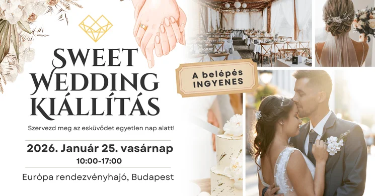 Sweet Wedding Esküvő Kiállítás és Vásár Budapest 2026