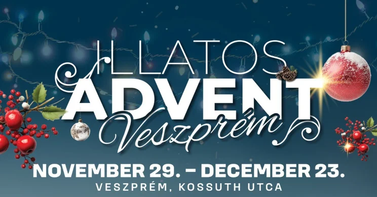 Advent Veszprém 2024. Illatos advent, ünnepi varázslat Veszprém szívében