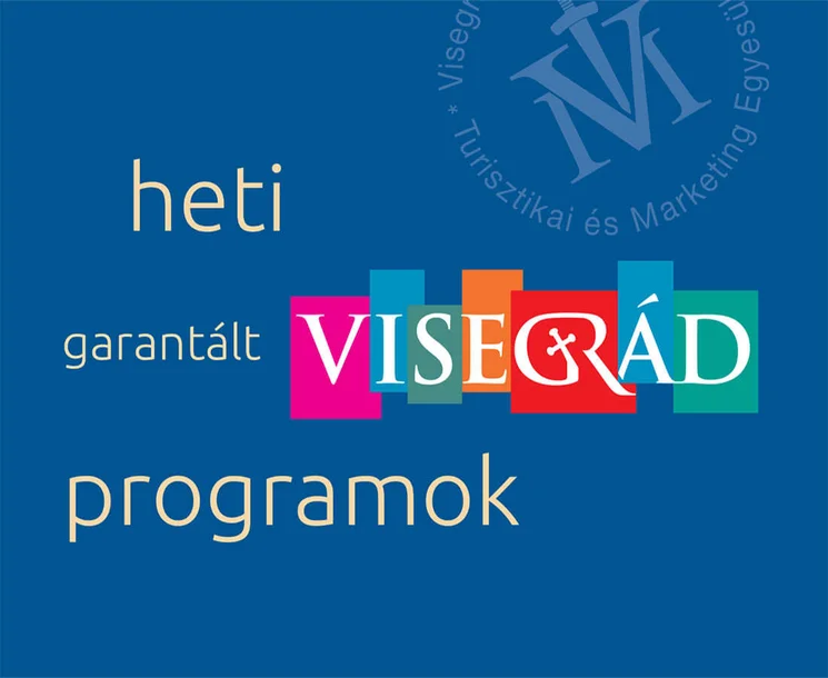 Heti garantált programok Visegrádon 2025