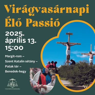 PASSIÓ Veszprémben 2025. Virágvasárnapi Élő Passió Veszprémben